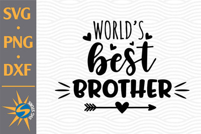 World's Best Brother SVG, PNG, DXF Digital Files Include SVG SVGStoreShop 