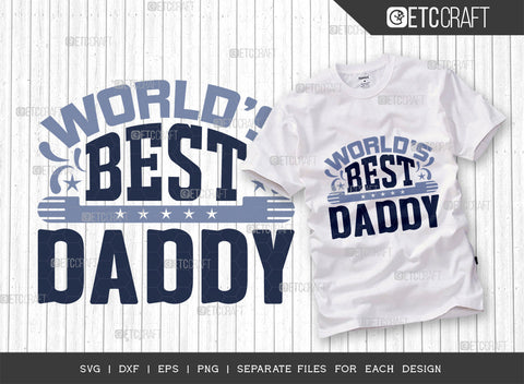 Worlds Best Bundle Vol-03 SVG Cut File | World's Best Dad Svg | World’s Best Daddy Svg | World’s Best Father Svg | World's Best Papa Svg | World's Best Stepdad Svg | World's Best Uncle Svg | Quote Design SVG ETC Craft 
