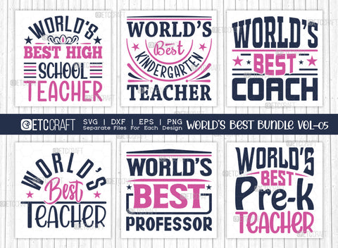 Worlds Best Bundle Vol-05 SVG Cut File | World's Best Coach Svg | World’s Best Professor Svg | World’s Best Teacher Svg | World's Best Pre-k Teacher Svg | World's Best Kindergarten Teacher Svg | World's Best High school teacher Svg | Quote Design SVG ETC Craft 