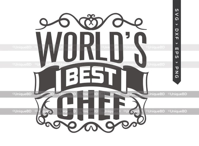 Worlds Best Chef SVG Cut File | Best Chef Ever Svg | Best Cook Ever Svg | Cook Svg | Chef Quote Svg | Dxf | Eps | Png | T-shirt Design SVG ETC Craft 