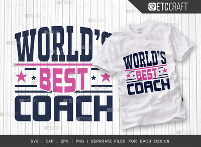 World’s Best Coach Svg Cut File | Coach Shirt | Okayest Coach Svg | Family Svg | Trainer Gift Svg | Best Coach Tshirt Design SVG ETC Craft 