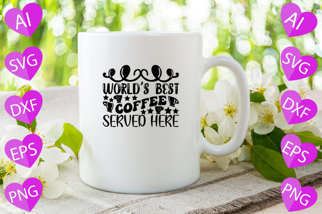 World's Best Coffee Served Here SVG CraftlabSvg29 