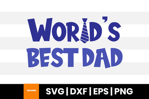 World's best dad, father's day svg quote SVG Maumo Designs 