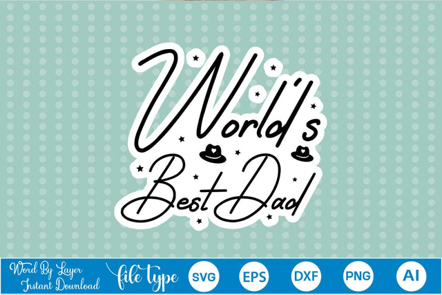 World's Best Dad Sticker SVG SVGs,Quotes and Sayings,Food & Drink,On Sale, Print & Cut SVG DesignPlante 503 