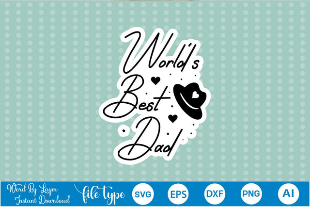 World's Best Dad Sticker SVG SVGs,Quotes and Sayings,Food & Drink,On Sale, Print & Cut SVG DesignPlante 503 