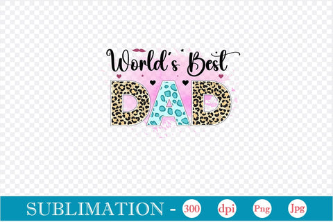 World's Best Dad Sublimation SVGs,Quotes and Sayings,Food & Drink,On Sale, Print & Cut Sublimation DesignPlante 503 