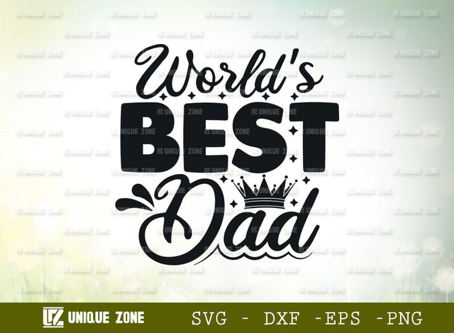 World's Best Dad SVG Cut File | Father's Day Svg | Daddy Svg | My Hero Svg | Best Dad Svg | My superhero Svg | Papa Svg | Typography Design SVG Unique Zone 