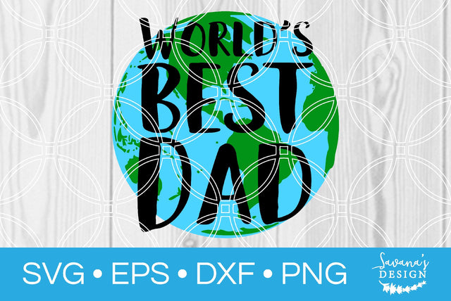 Worlds Best Dad SVG SavanasDesign 