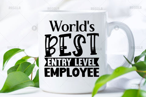 World's best entry level employee SVG SVG Regulrcrative 