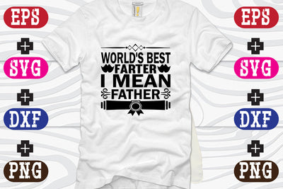 World's best farter I mean father SVG Nurstore 