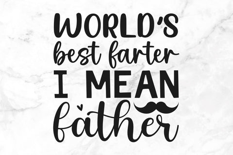 Worlds best farter i mean father SVG SVG Regulrcrative 