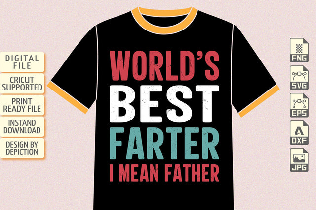 World's Best Farter I Mean Father T-Shirt, Father's Day Shirt Print Template Sketch DESIGN Depiction Studio 