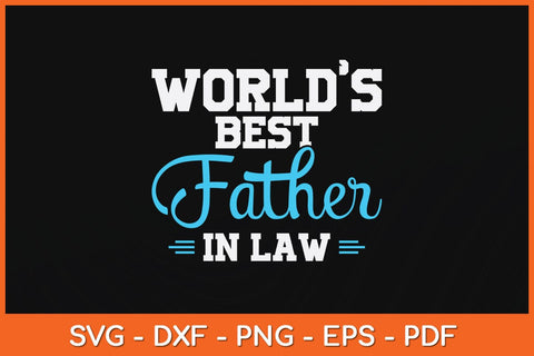 World's Best Father-in-law Svg Cutting File SVG Helal 