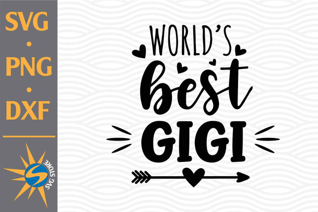 World's Best Gigi SVG, PNG, DXF Digital Files Include SVG SVGStoreShop 