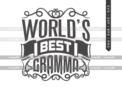 Worlds Best Gramma SVG Cut File | Best Gramma Ever Svg | Mothers Day Svg | Gramma Svg | Grandmother Quote Svg | Dxf | Eps | Png | T-shirt Design SVG ETC Craft 