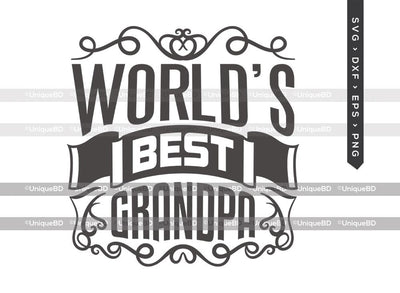 Worlds Best Grandpa SVG Cut File | Best Grandpa Ever Svg | Grandfather Svg | Fathers Day Svg | Grandpa Quote Svg | Dxf | Eps | Png | T-shirt Design SVG ETC Craft 