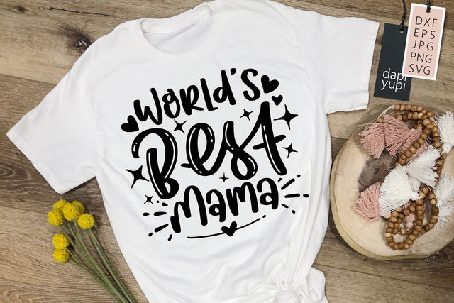 Worlds Best Mama SVG SVG dapiyupi store 
