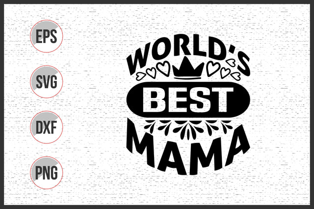 World’s best mama svg SVG uniquesvg99 