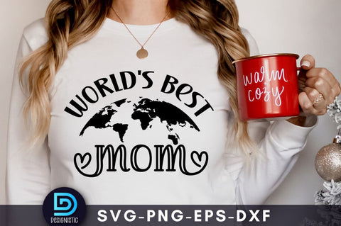 World's best mom, Mom Life Svg SVG DESIGNISTIC 