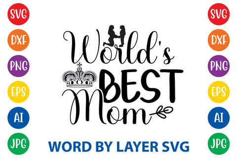 World's Best Mom, Mom SVG Cut File SVG Rafiqul20606 