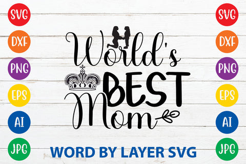 World's Best Mom, Mom SVG Cut File SVG Rafiqul20606 