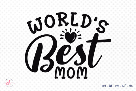 World's Best Mom - Mom SVG File SVG CraftLabSVG 