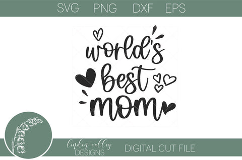 World's Best Mom-Mother's Day Quote SVG-Women SVG SVG Linden Valley Designs 