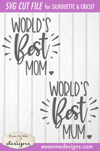 Worlds Best Mom - Mum - SVG SVG Ewe-N-Me Designs 