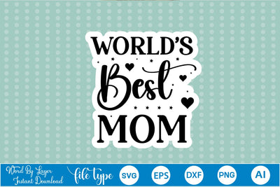 World's Best Mom Sticker SVG SVGs,Quotes and Sayings,Food & Drink,On Sale, Print & Cut SVG DesignPlante 503 