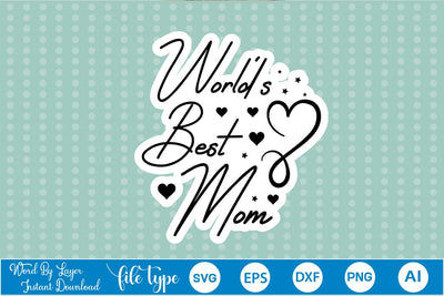 World's Best Mom Sticker SVG SVGs,Quotes and Sayings,Food & Drink,On Sale, Print & Cut SVG DesignPlante 503 