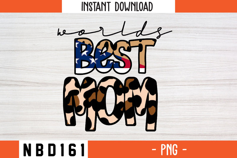 worlds best mom sublimation PNG SVG Nbd161 