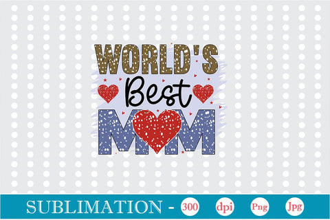 World's Best Mom Sublimation SVGs,Quotes and Sayings,Food & Drink,On Sale, Print & Cut Sublimation DesignPlante 503 