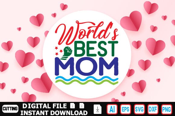 World’s Best Mom SVG Craftlabsvg24 