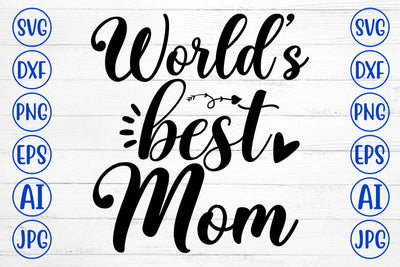 World's Best Mom SVG Cut File SVG Syaman 