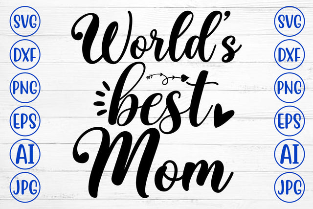 World's Best Mom SVG Cut File SVG Syaman 