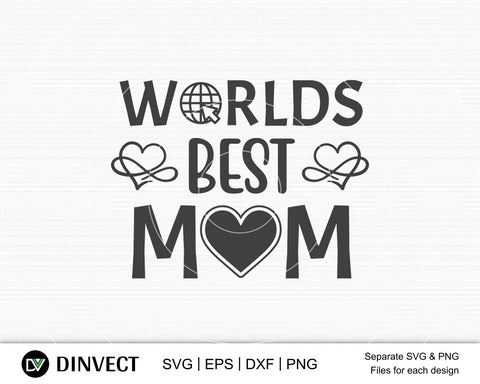 Worlds best mom SVG, Mom Svg, Mothers Day T-shirt Design, Happy Mothers Day SVG, Mother's Day Cricut Files, Mom Gift Cameo, Vinyl Designs, Iron On Decals, Cricut cut files, svg, eps, dxf, png SVG Dinvect 