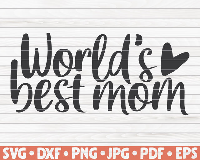 World's best mom SVG | Mother's Day quote SVG HQDigitalArt 