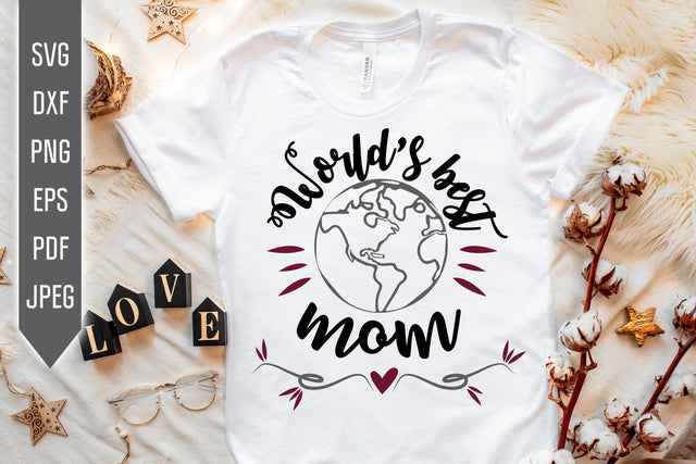 Worlds best mom svg. Mother's Day Svg. Mother Valentine's Day Svg. Best Mother Svg. Best Mom Ever Svg. Gift For Mom Svg. World's Best Mom SVG Mint And Beer Creations 