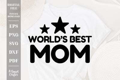 World's Best Mom svg, The Best Mommy Svg, Mother's Day Gift svg, Women svg, Mom Apparel svg, Custom Mom Svg, Happy Mother's Day svg, SVG Fauz 