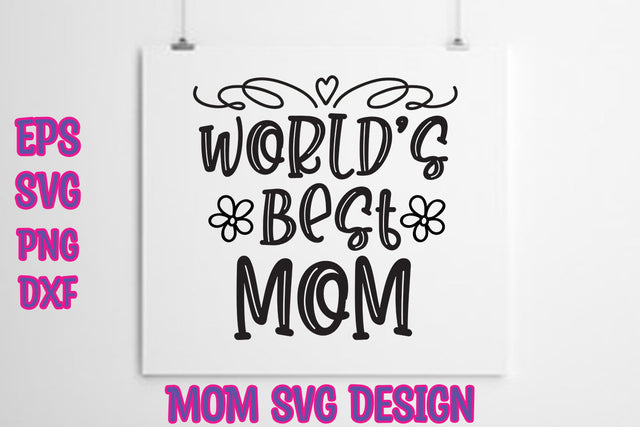 World's Best Mom SVG thesvgfactory 