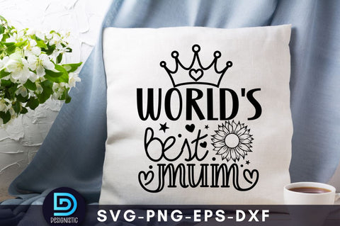 World's best mum, Mom Life SVG SVG DESIGNISTIC 