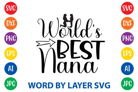 World's Best Nana, Mom SVG Cut File SVG Rafiqul20606 