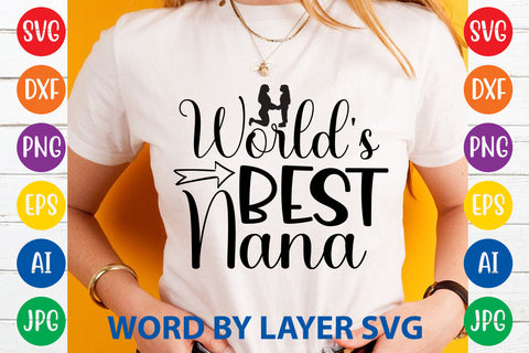 World's Best Nana, Mom SVG Cut File SVG Rafiqul20606 
