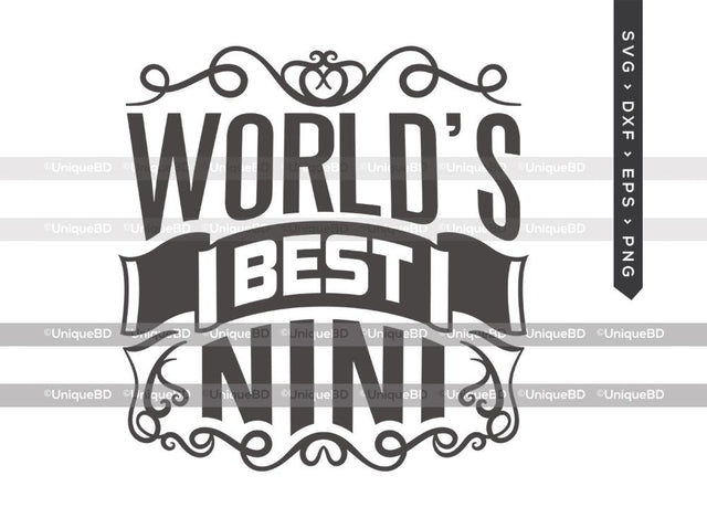 Worlds Best Nini SVG Cut File | Best Nini Ever Svg | Mothers Day Svg | Worlds Best Nini Svg | Mother Quote Svg | Dxf | Eps | Png | T-shirt Design SVG ETC Craft 