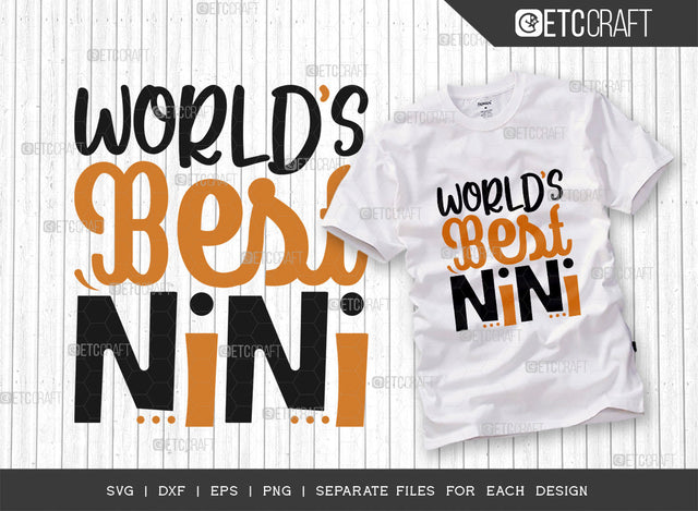 World’s Best Nini SVG Cut File | Grandparents Shirt | Mothers Day Svg | Nonna Svg | Grandma Gift Svg | Nini Tshirt Design SVG ETC Craft 
