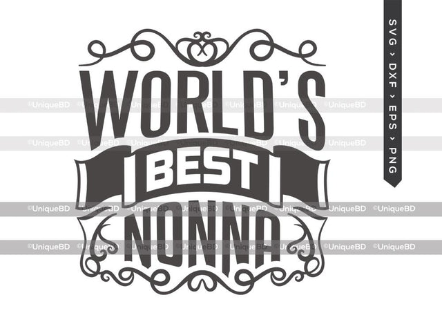 Worlds Best Nonna SVG Cut File | Best Nonna Ever Svg | Mothers Day Svg | Nonna Svg | Grandmother Quote Svg | Dxf | Eps | Png | T-shirt Design SVG ETC Craft 