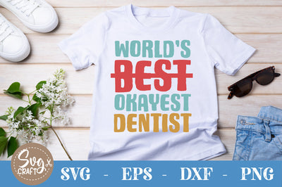 Worlds-best-okayest-dentist SVG cut file SVG Svgcraft 