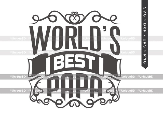 Worlds Best Papa SVG Cut File | Best Papa Ever Svg | Fathers Day Svg | Worlds Best Papa Svg | Father Quote Svg | Dxf | Eps | Png | T-shirt Design SVG ETC Craft 