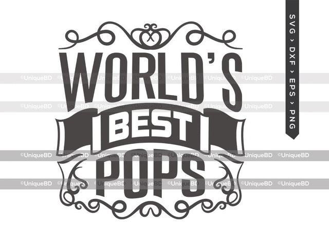 Worlds Best Pops SVG Cut File | Best Pops Ever Svg | Fathers Day Svg | Worlds Best Pops Svg | Father Quote Svg | Dxf | Eps | Png | T-shirt Design SVG ETC Craft 