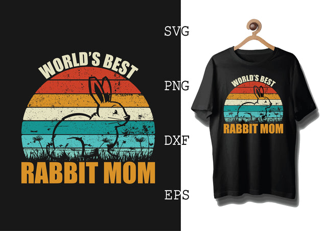 Worlds best rabbit mom Svg, Bunny Babe Easter Svg, Bunny Svg, Welcome Spring Svg SVG DesignTShirt 